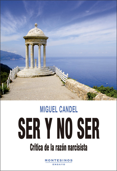 SER Y NO SER. CRITICA DE LA RAZON NARCISISTA