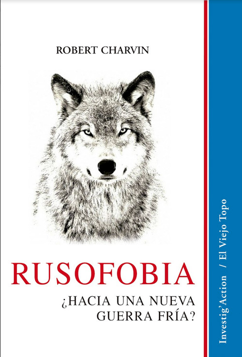 RUSOFOBIA HACIA UNA NUEVA GUERRA FRIA?