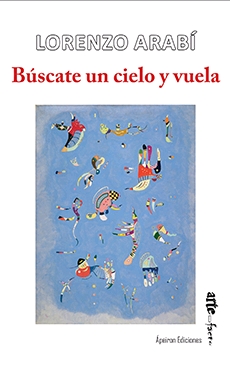BUSCATE UN CIELO Y VUELA