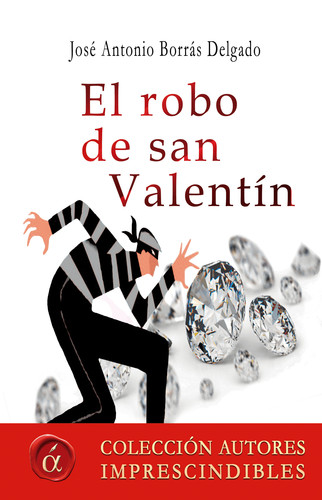 ROBO DE SAN VALENTIN,EL