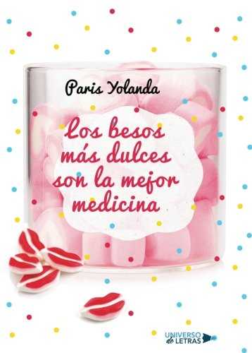 BESOS MAS DULCES SON LA MEJOR MEDICINA, LOS