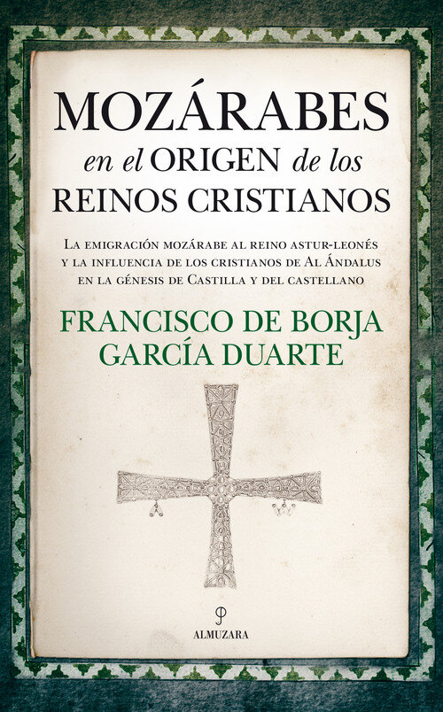 MOZARABES EN EL ORIGEN DE LOS REINOS CRISTIANOS