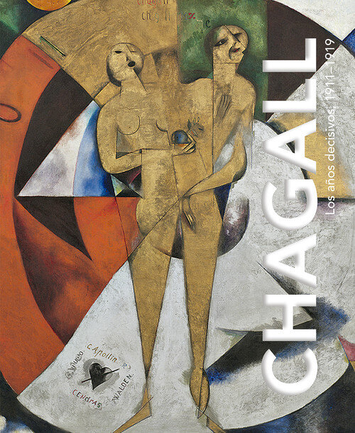CHAGALL LOS A�OS DECISIVOS 1911 1919