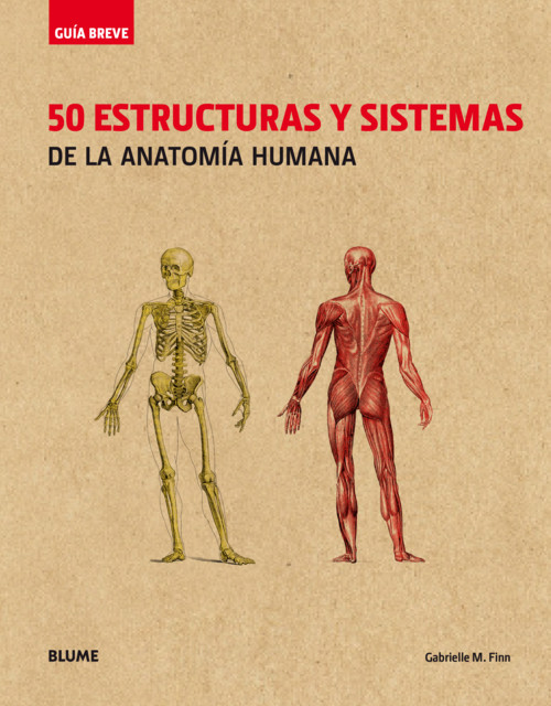 GUIA BREVE 50 ESTRUCTURAS Y SISTEMAS DE LA ANATOMIA HUMANA