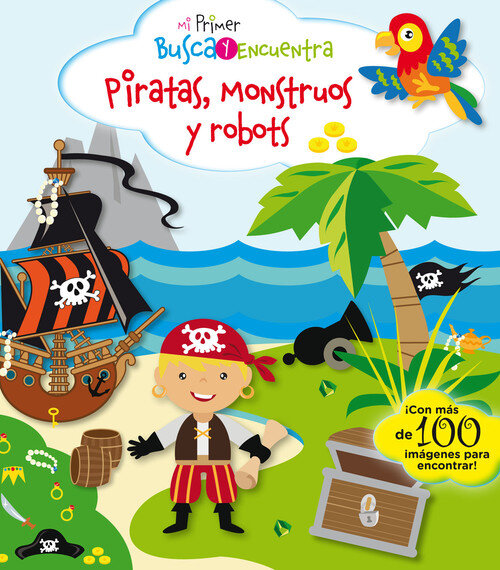 MI PRIMER BUSCA Y ENCUENTRA - PIRATAS MONSTRUOS Y ROBOTS