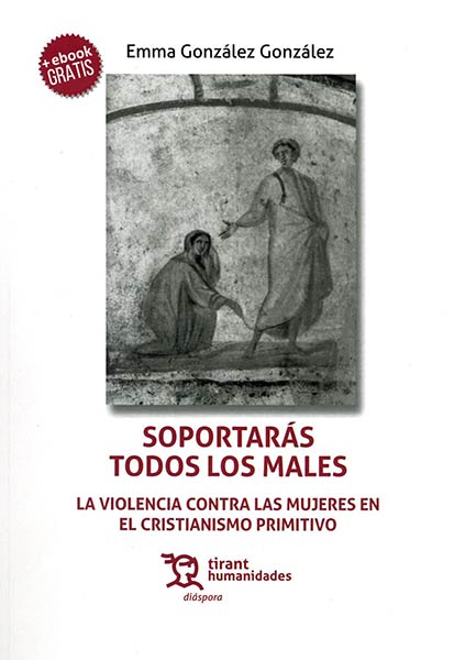 SOPORTARAS TODOS LOS MALES. LA VIOLENCIA CONTRA LAS MUJERES
