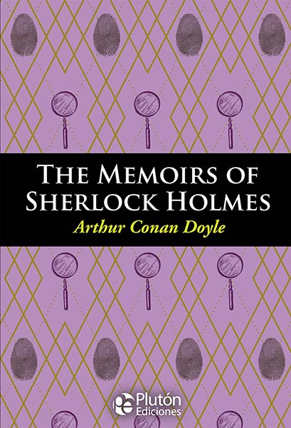 THE MEMOIRS OF SHERLOCK HOLMES