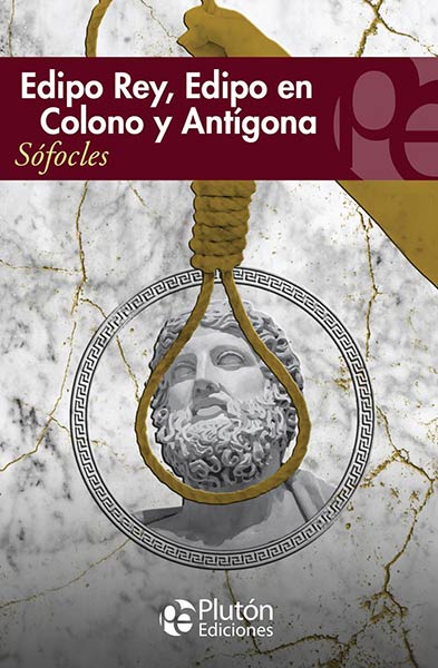 EDIPO REY, EDIPO EN COLONO Y ANTIGONA