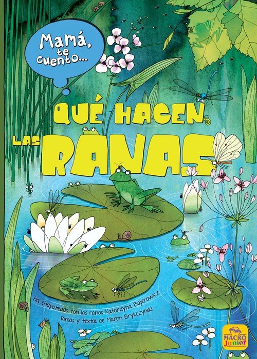 MAMA TE CUENTO... QUE HACEN LAS RANAS
