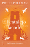 CATALEJO LACADO, EL (LA MATERIA OSCURA 3)