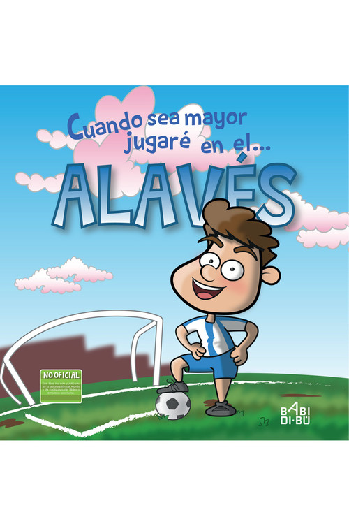 CUANDO SEA MAYOR JUGARE EN EL ALAVES