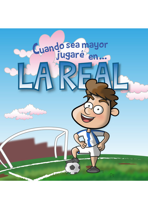 CUANDO SEA MAYOR JUGARE EN LA REAL