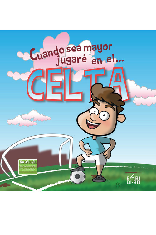 CUANDO SEA MAYOR JUGARE EN EL CELTA