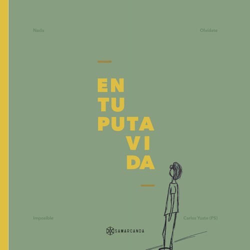 EN TU PUTA VIDA