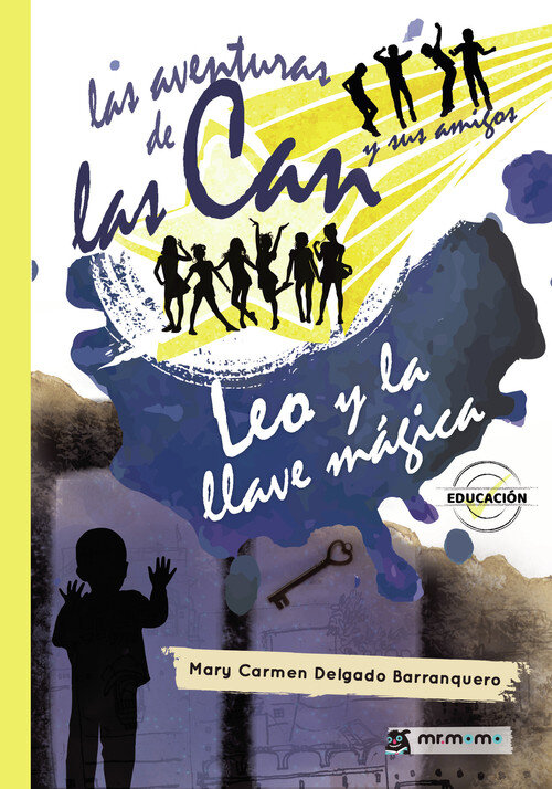 AVENTURAS DE LAS CAN Y SUS AMIGOS, LAS. LEO Y LA LLAVE MAGIC