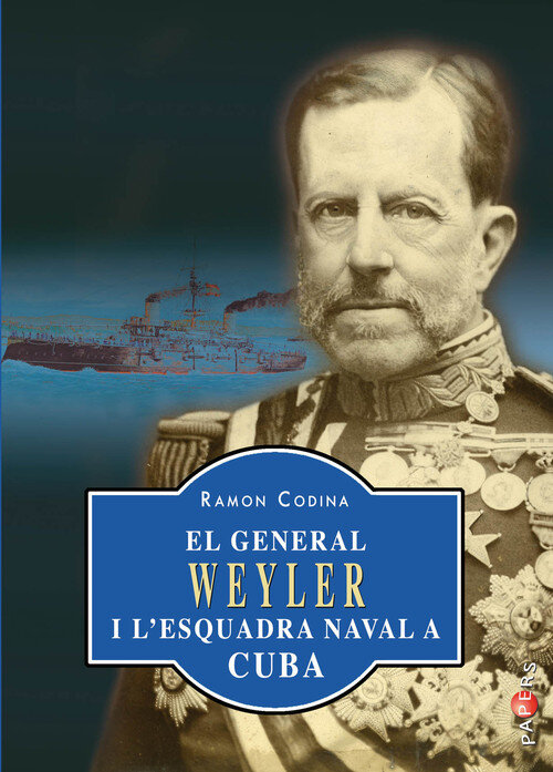 GENERAL WEYLER I L'ESQUADRA NAVAL A CUBA,EL