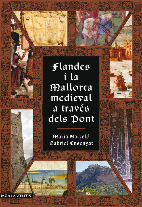 FLANDES I LA MALLORCA MEDIEVAL A TRAVES DELS PONT