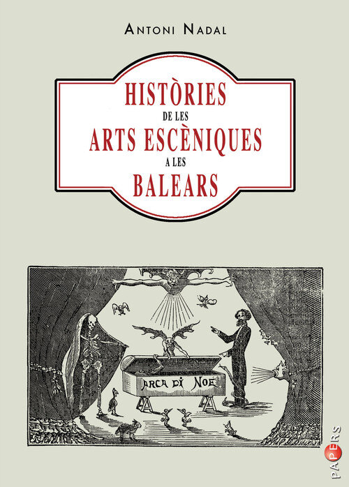 HISTORIES DE LES ARTS ESCENIQUES A LES BALEARS