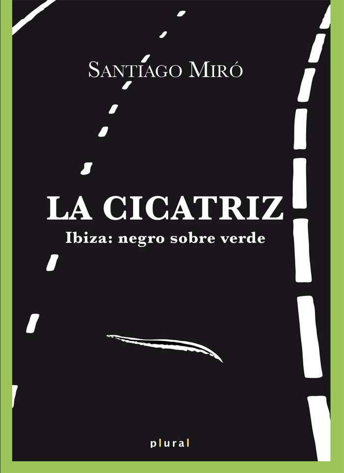 CICATRIZ, LA. IBIZA NEGRO SOBRE VERDE