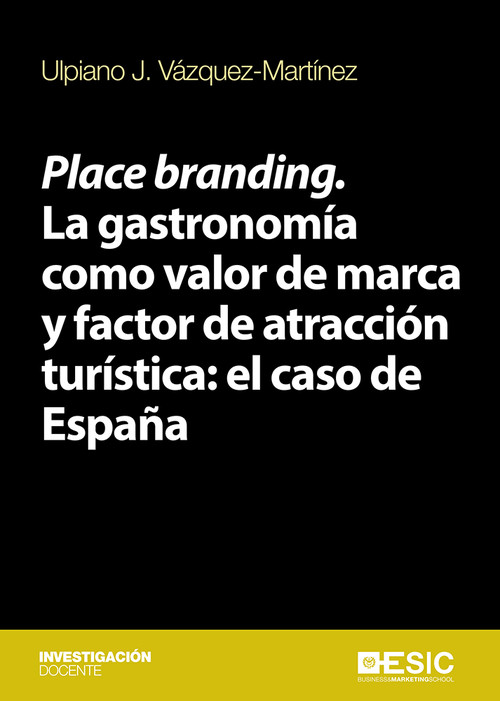 PLACE BRANDING, LA GASTRONOMIA COMO VALOR DE MA Y FACTOR
