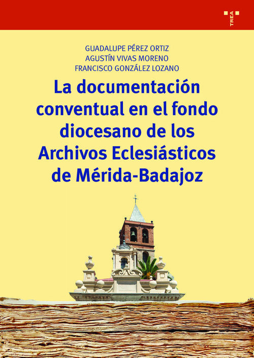 DOCUMENTACION CONVENTUAL EN EL FONDO DIOCESANO DE LOS ARCHIV