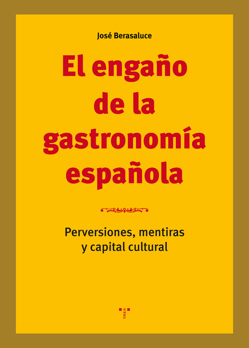 ENGA�O DE LA GASTRONOMIA ESPA�OLA, EL