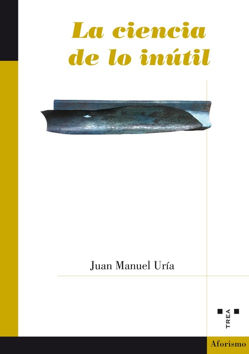 CIENCIA DE LO INUTIL, LA