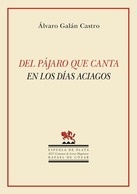 DEL PAJARO QUE CANTA EN LOS DIAS ACIAGOS