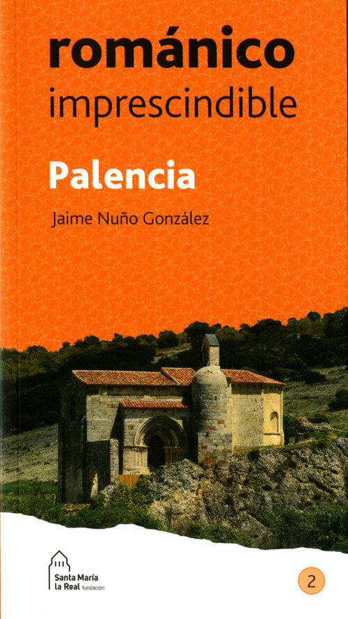 PALENCIA ROMANICO IMPRESCINDIBLE