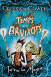TEMPS DELS BRUIXOTS 1 . EL. TORNA LA MAGIA