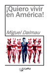 QUIERO VIVIR EN AMERICA