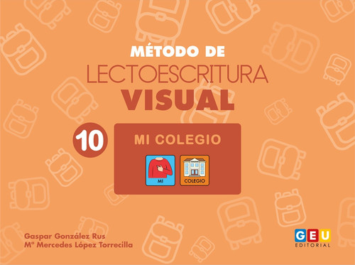 METODO DE LECTOESCRITURA VISUAL 10. MI COLEGIO