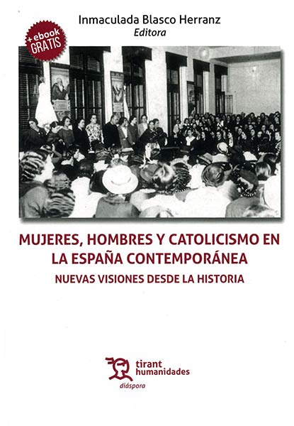 MUJERES, HOMBRES Y CATOLICISMO EN LA ESPSA�A CONTEMPORANEA