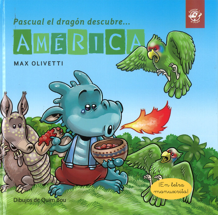 PASCUAL EL DRAGON DESCUBRE AMERICA (LIGADA) TAPA DURA