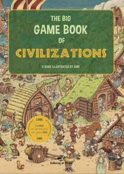 THE BIG GAME BOOK OF CIVILIZATIONS - LIBROS PARA NI�OS EN IN
