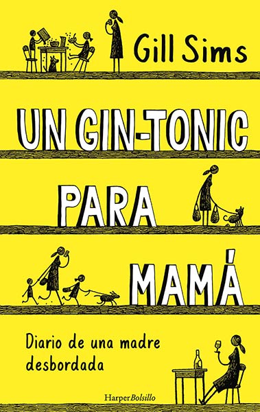 UN GIN-TONIC PARA MAMA. DIARIO DE UNA MADRE DESBORDADA