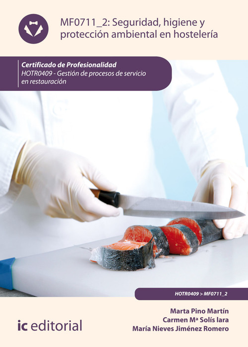 SEGURIDAD E HIGIENE Y PROTECCION AMBIENTAL EN HOSTELERIA. HO