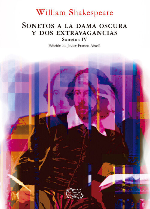 SONETOS A LA DAMA OSCURA Y DOS EXTRAVAGANCIAS. SONETOS IV