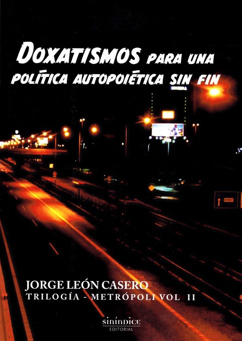 DOXATISMOS PARA UNA POLITICA AUTOPOIETICA SIN FIN