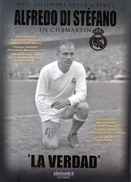 ALFREDO DI STEFANO EN CHAMARTIN, LA VERDAD