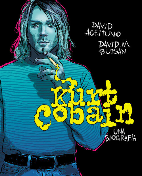 KURT COBAIN. UNA BIOGRAFIA