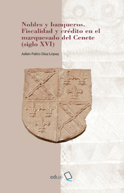 NOBLES Y BANQUEROS. FISCALIDAD Y CREDITO EN EL MARQUESADO DE