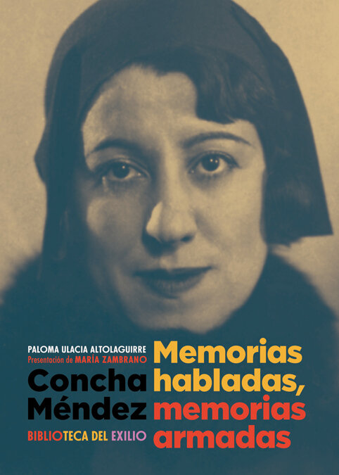 CONCHA MENDEZ MEMORIAS HABLADAS MEMORIAS ARMADAS 2ED