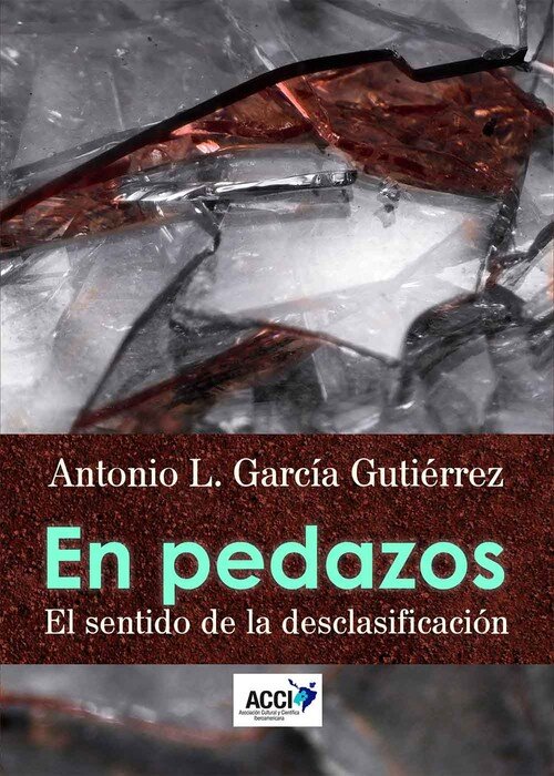 EN PEDAZOS, EL SENTIDO DE LA DESCLASIFICACION