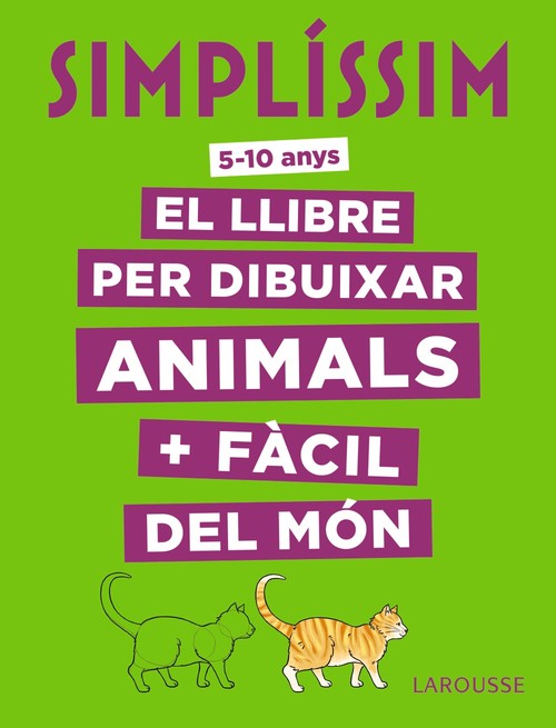 SIMPLISSIM, EL LLIBRE PER DIBUIXAR ANIMALS + FACIL DEL MON