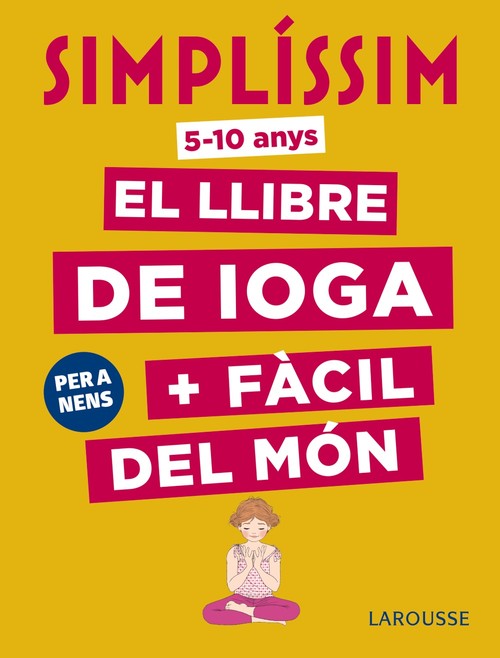 SIMPLISSIM, EL LLIBRE DE IOGA + FACIL DEL MON, PER A NENS