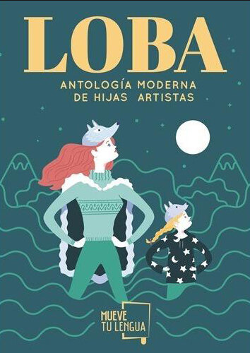 LOBA (ANTOLOGIA MODERNA DE HIJAS ARTISTAS)