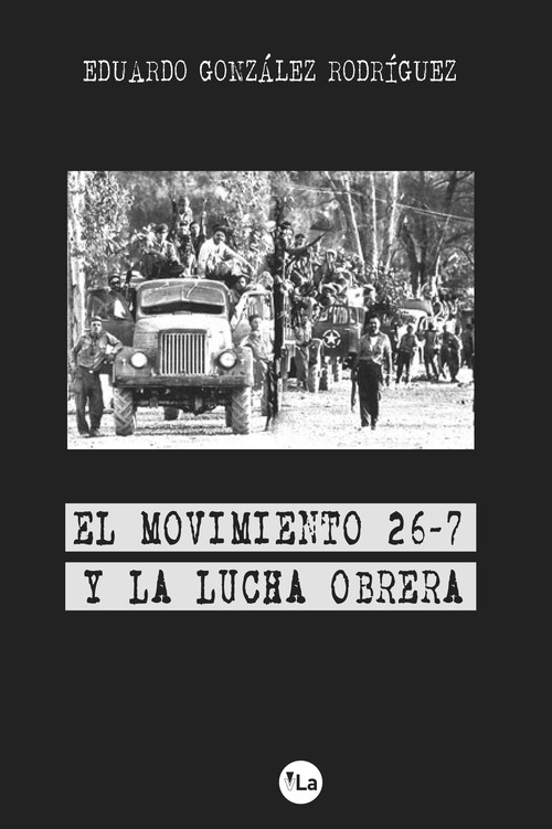 MOVIMIENTO 26 7 Y LA LUCHA OBRERA,EL