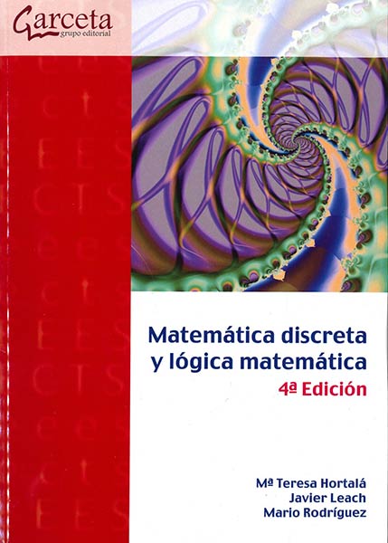 MATEMATICA DISCRETA Y LOGICA MATEMATICA 4 ED.