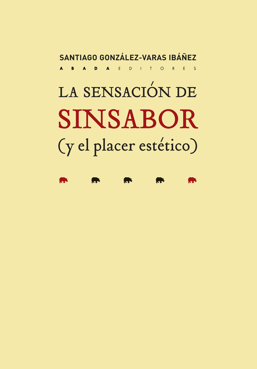 SENSACION DE SINSABOR (Y EL PLACER ESTETICO), LA